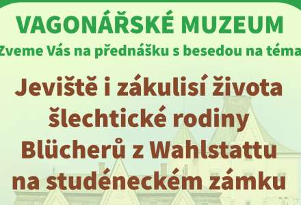 Jeviště i zákulisí života šlechtické rodiny Blücherů z Wahlstattu na studéneckém zámku